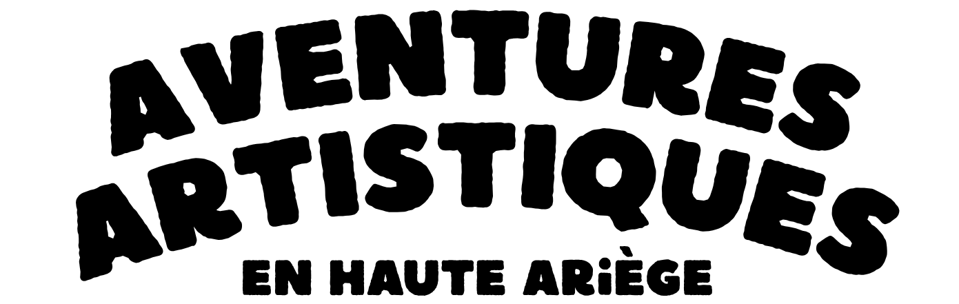 aventures artistiques en haute ariège